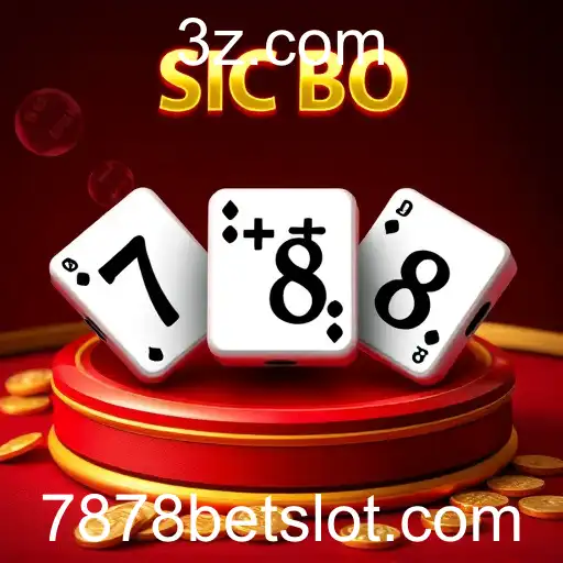 Descubra Tudo Sobre Sic Bo e a Estratégia 7878 Bet